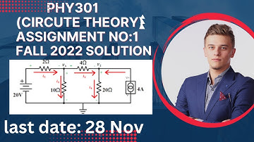 phy301 Assignment No:1 Fall 2022|Phy301 Assignment Solution | Pys301 Circute Theory |Techncal Skills
