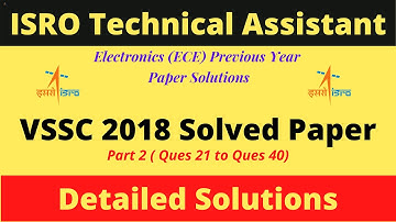 ISRO TECHNICAL ASSISTANT | VSSC 2018 SOLVED PAPER PART 2 | HSFC/SDSC SHAR/LPSC/VSSC/IPRC/ISAC