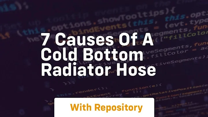 7 causes of a cold bottom radiator hose
