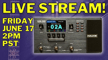 NUX MG 30 Tutorial | Livestream Event
