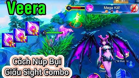 Lối Chơi Veera Giấu Sight Bảo Kê AD Cực Đỉnh Tỷ Lệ Thắng Cao ?