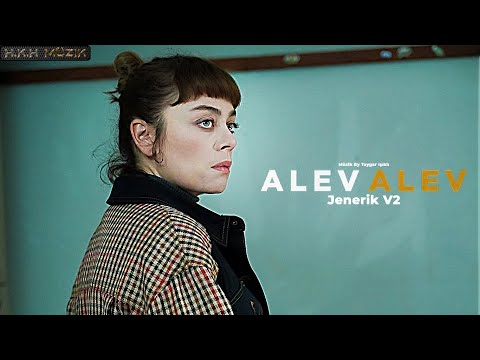 Alev Alev Müzikleri | Jenerik V2