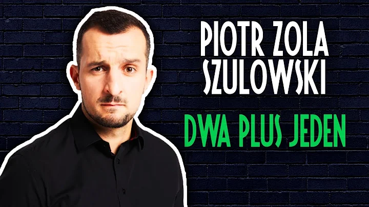 Piotr Zola Szulowski - DWA PLUS JEDEN | Stand-Up |...