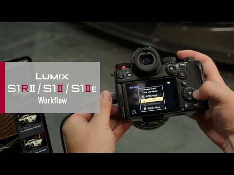 Lumix S1rii/s1ii/s1iie | Workflow