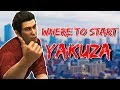 Where Should You Start? | Yakuza Series