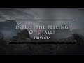 Trivecta - Intro (The Feeling of It All) | Ophelia Records