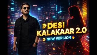 Desi Kalakaar 2.0 New Version | Punjabi Rap Song 2026 | Romantic Desi Vibe Song | Latest Punjabi