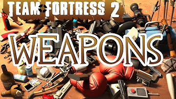 TF2 Weapons Real Life Inspirations