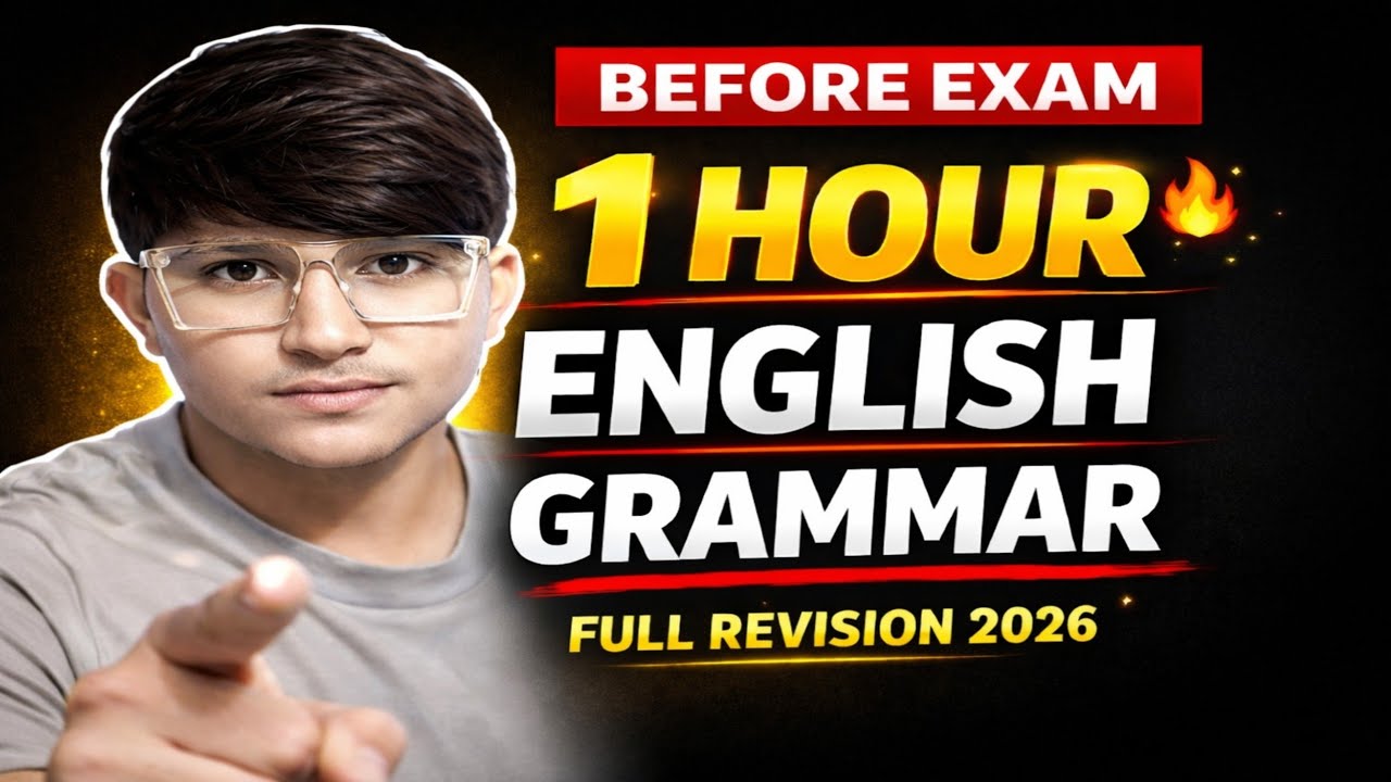 🔥 BEFORE EXAM | 1 HOUR ENGLISH GRAMMAR | FULL REVISION 2026 | Complete Grammar Marathon for Exam 