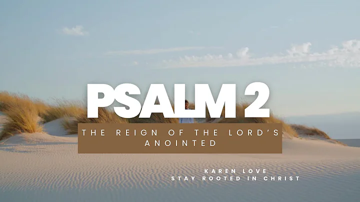Psalm 2 Reading: THE REIGN OF THE LORD’S ANOINTED (With words - NIV ) FAITH TALKS