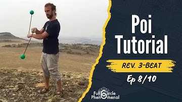 Poi Tutorial 8 - Reverse 3-Beat Weave - Flow Arts Lessons