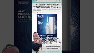 The best affordable electric toothbrushes on Amazon, top pics from a dentist.