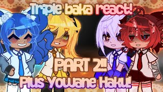 ♡ Triple baka + Yowane Haku ♡ React to baumkuchen end credits! PART 2!! 