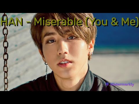 Перевод песни HAN - Miserable (You & Me) на русский