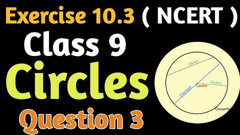 Class 9 Maths | Exersice 10.3 | Class 9 Maths Circles Ex 10.3 Q 3 | Ex 10.3 Question 3 | NCERT