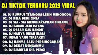 DJ TIKTOK TERBARU 2023 VIRAL || DJ RUMPUT TETANGGA LEBIH MENGGODA X DJ RELA DEMI CINTA