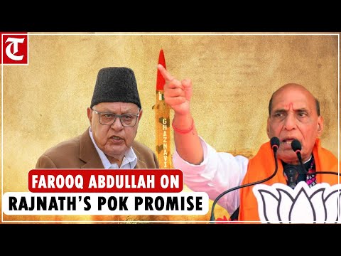 ‘Atom bomb humare upar…’: Farooq Abdullah warns of Pakistan’s response over Rajnath’s PoK promise