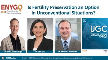 🚨Oncofertility an Option in Unconventional Situations Prof Abu-Rustum & Prof Kahramanoglu & Dr Bilir