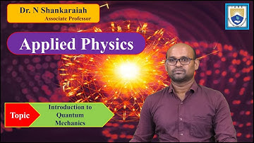 Introduction to Quantum Mechanics by Dr. N Shankaraiah