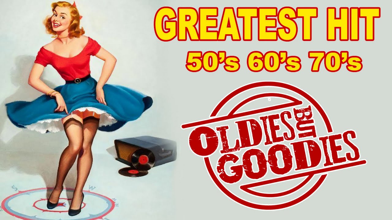Greatest Hits Oldies But Goodies Greatest Memories Songs 60 S 70 S 80 S 90 S Youtube