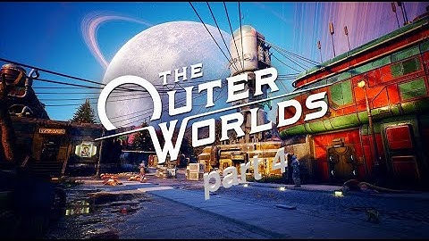 The Outer World Walkthrough Gameplay | Part 4 Geothermal Power Plant (#OuterWorlds)