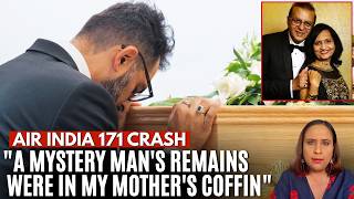 SKELETAL REMAINS OF A MAN IN MY MOTHER'S COFFINI AI 171 Crash- BIG & SHOCKING MYSTERY I Barkha