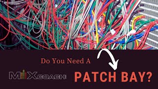 Do You Need A Patch Bay?