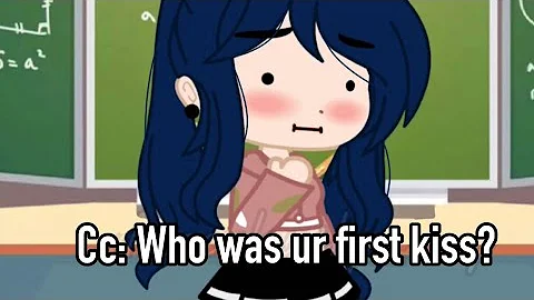 Who was ur first kiss? || MLB gacha