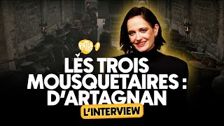 L'INTERVIEW - Eva Green pour LES TROIS MOUSQUETAIRES : D'ARTAGNAN