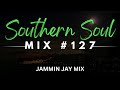 Southern Soul Mixtape #127