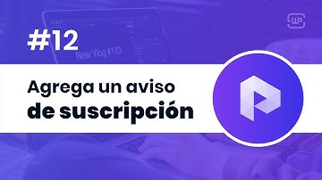 12. ¿Cómo Agregar un aviso de suscripción a tus videos Youtube desde WordPress?