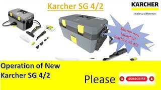 Karcher New Launched Machine SG 4/2 || How to use SG 4/2 Step by Step