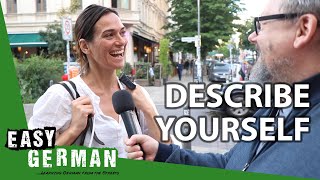 How would you des¢ribe yourself? | Easy German 310