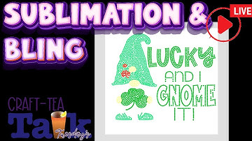 Craft-Tea Talk | Making a Sublimation and Bling Shirt | Hotfix Rhinestones | Mixed Media