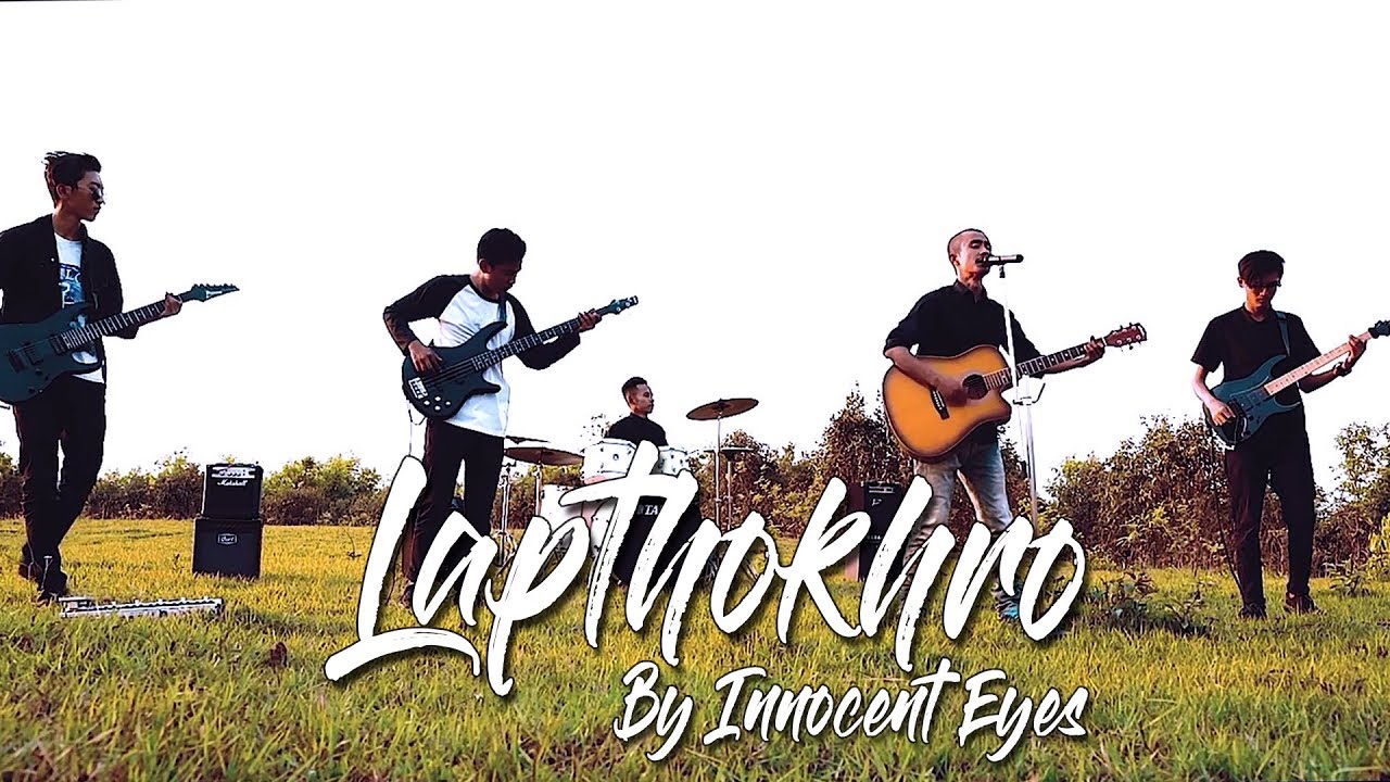 Lapthokhro By Innocent Eyes   Official Music Video Release