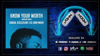 KNOW YOUR WORTH 🎶 Disclosure & Khalid 🎶 Bachata Remix DJ John Moon (2020)