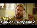 Thor • Gay or European?