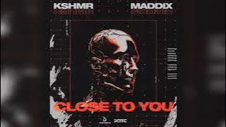 KSHMR & Maddix - Close To You (Extended Mix)