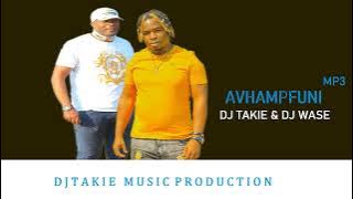 DJ Takie & DJ wase(Avhampfuni)pro by DJ Takie