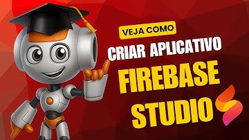 VEJA COMO CRIAR UM APLICATIVO NO FIREBASE STUDIO