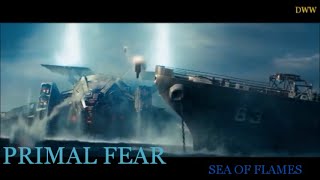 Primal Fear - Sea Of Flames. (Battleship)