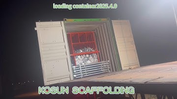 2025.4.9 LOADING CONTAINER-STEEL PROP Kosun Scaffolding