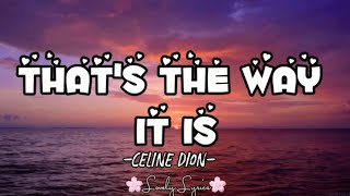 Celine Dion - THAT'S THE WAY IT IS (Lyrics)