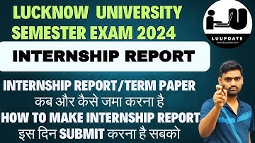 lucknow university internship||How to make Internship Report||  Internship report/term paper update