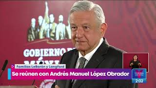 López Obrador se reúne con integrantes de la familia LeBarón | Noticias con Yuriria Sierra