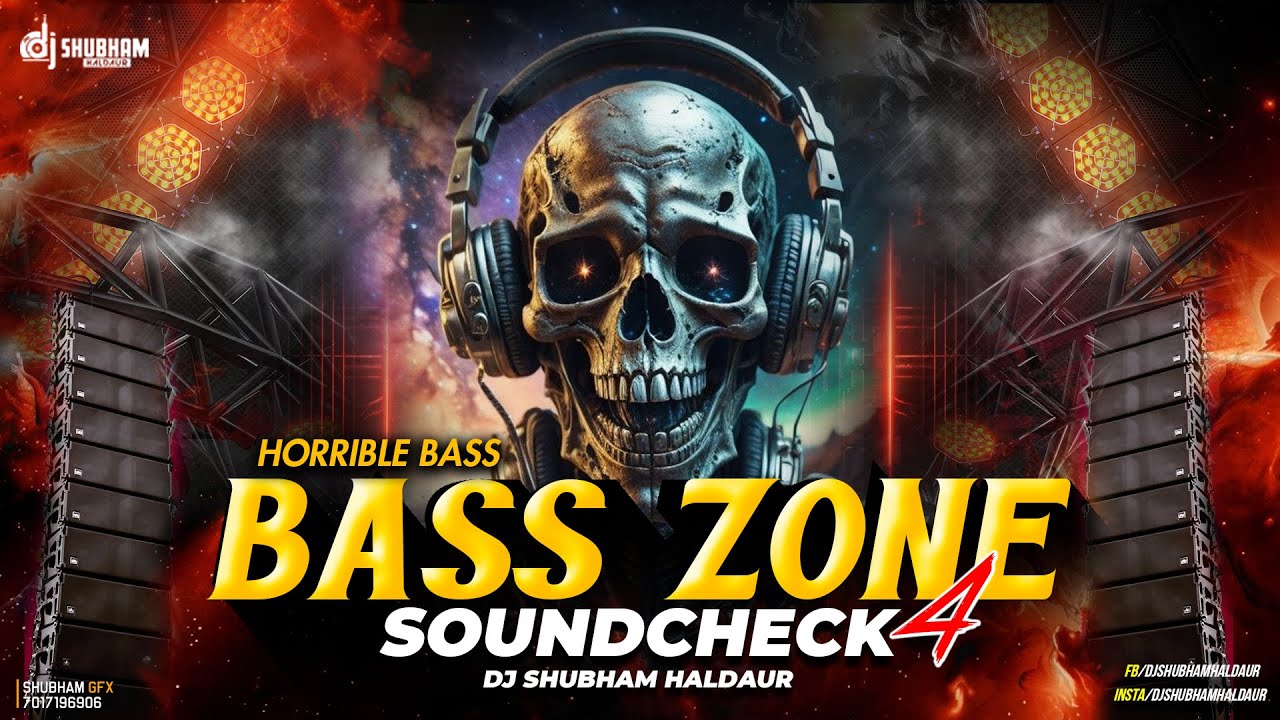 ⚡ BASS ZONE SOUND CHECK 4 ⚡ | HORRIBLE BASS | DJ SHUBHAM HALDAUR | SOUNDCHECK DROP TEST 2025