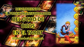 ☪️ SIGNIFICADO DEL 8 DE OROS | EL SENDERO HACIA LA EXCELENCIA | CURSO DE TAROT RIDER WAITE