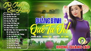 QUẢNG BÌNH QUÊ TA ƠI -Hoàng Yến | LK Dân Ca Xứ Nghệ Hay SAY ĐẮM LÒNG NGƯỜI -Nhạc Sống Thôn Quê Remix