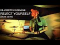 Killswitch Engage - Reject Yourself (Drum Cover)