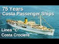 Costa  75 years anniversary  ships throughout the history of costa crociere